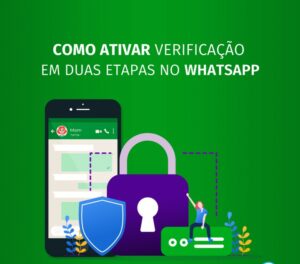 Como ativar a confirmação em duas etapas no WhatsApp - A proteção obrigatória contra golpes